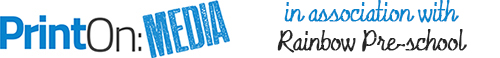 PrintOn:MEDIA - Rainbow Pre-school